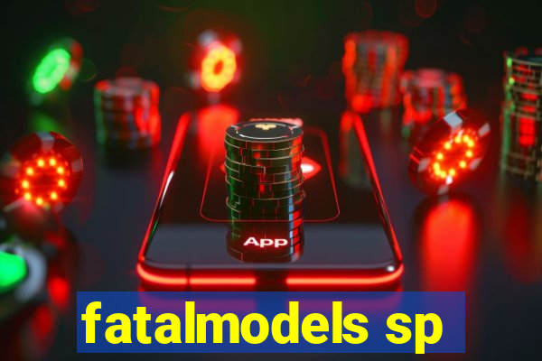 fatalmodels sp